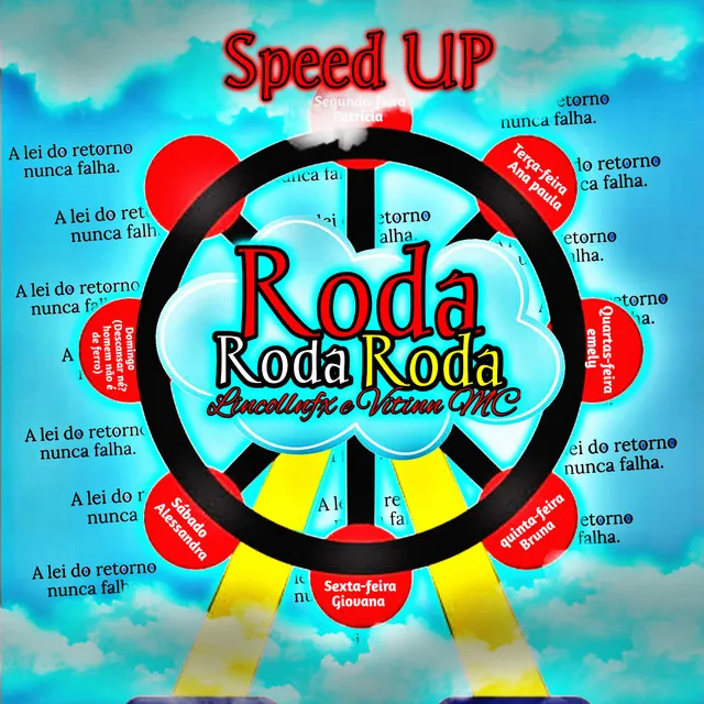 Roda Roda Roda (Speed Up)