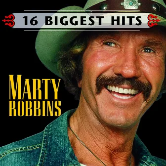 Marty Robbins - 16 Biggest Hits by Marty Robbins