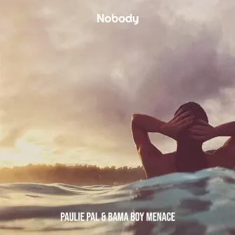 Nobody by Paulie Pal