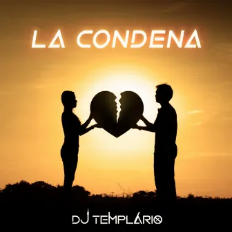 La Condena by Dj Templario