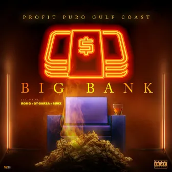 Big Bank by Profit Puro Gulf Coast