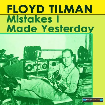 Mistakes I Made Yesterday by Floyd Tillman