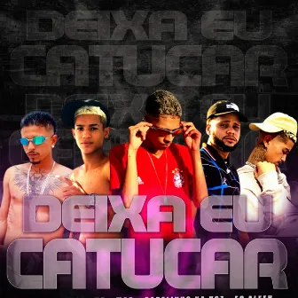 Deixa Eu Catucar by Mc Mob