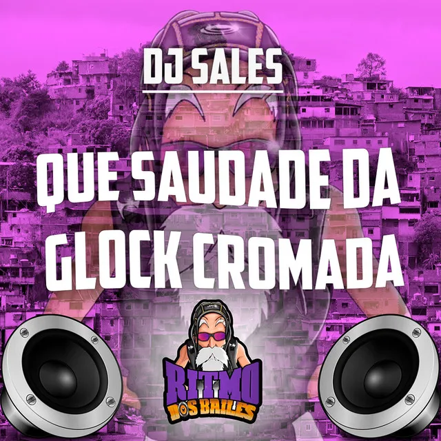 Que Saudade da Glock Cromada