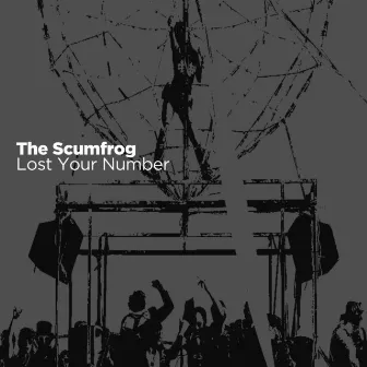 Lost Your Number by The Scumfrog