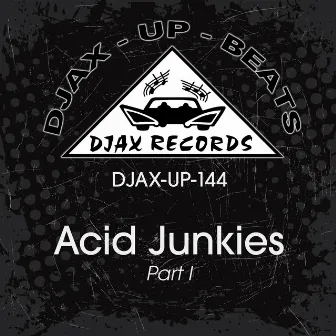 Part I by Acid Junkies