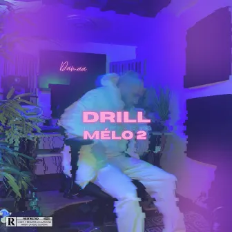 Drill mélo 2 - Les affaires by Damaa