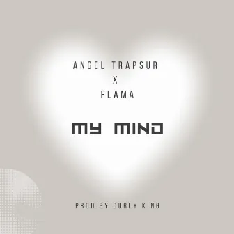 My mind by Angel Trapsur