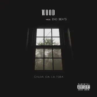 Chuva Cai La Fora by Mc Wood