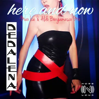 Here And Now (Max Ice & Aldo Bergamasco Mix) by Dedalena