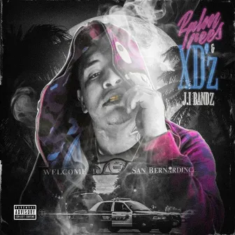 Palm Trees & XD'z by J.I Bandz