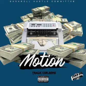 Motion by TraGic Corleone