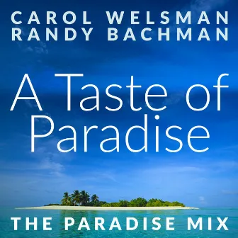 A Taste of Paradise (The Paradise Mix) by Randy Bachman