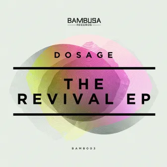 Revival EP by Dosage