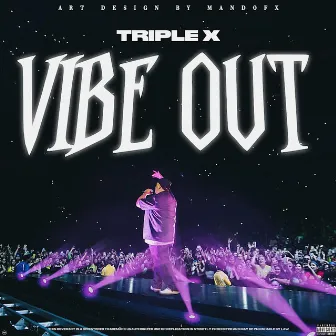 Vibe Out by Triple X