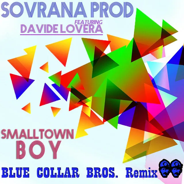 Smalltown Boy - Blue Collar Bros. Remix