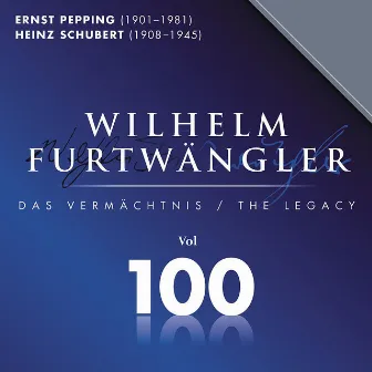 Wilhelm Furtwaengler Vol. 100 by Ernst Pepping