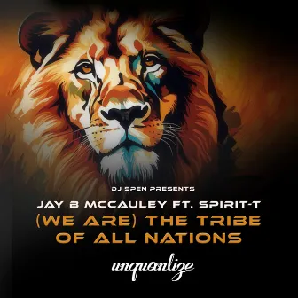 (We Are) The Tribe Of All Nations by Jay B McCauley