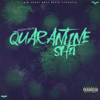 Quarantine Shit by lil suave