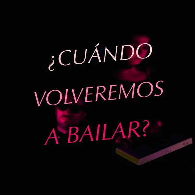 ¿Cuándo volveremos a bailar?