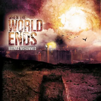 When the World Ends by Boonaa Mohammed