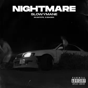 NIGHTMARE by SLOWYMANE