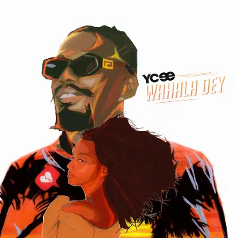 Wahala Dey by Ycee