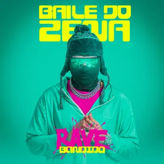 Rave Bandido by Baile Do Zena