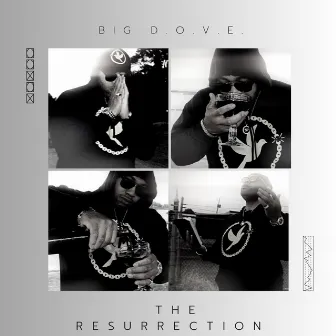 The Resurrection by Big D.O.V.E.