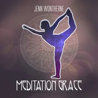 Meditation Grace by Jenn Wontherne