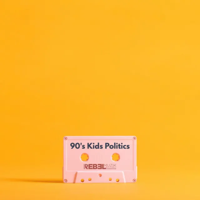 90's Kids Politics