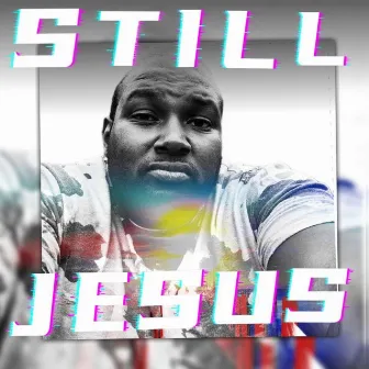 Still Jesus by Rep