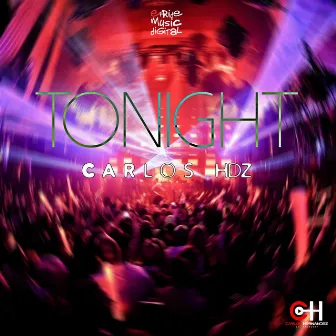 Tonight (ReDub Remixes) by Carlos HDZ