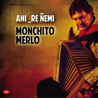 ANI RE ÑEMI by Monchito Merlo