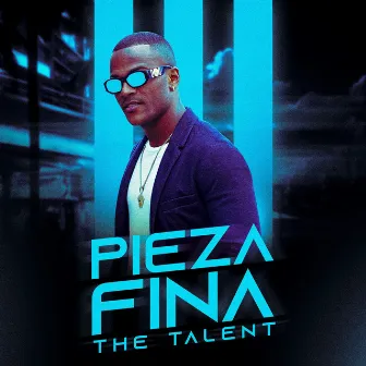 Pieza Fina by The Talent