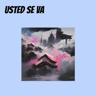 Usted Se Va by Yustin Dj