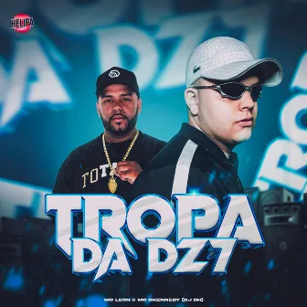 Tropa da Dz7 by MC DKENNEDY