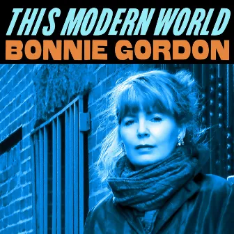 This Modern World by Bonnie Gordon