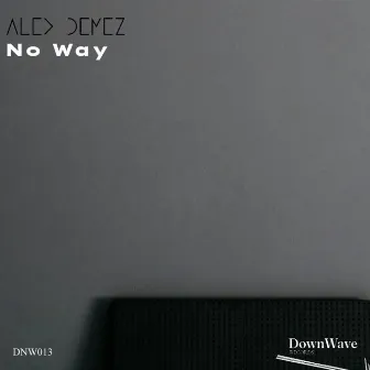 No Way by Alex Demez