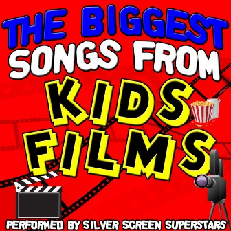 The Biggest Songs from Kids Films by Silver Screen Superstars