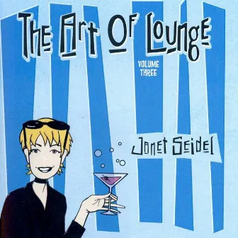 The Art of Lounge, Vol. 3 by Janet Seidel