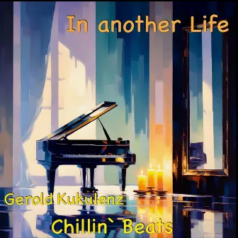 In Another Life by Gerold Kukulenz Chillin' Beats