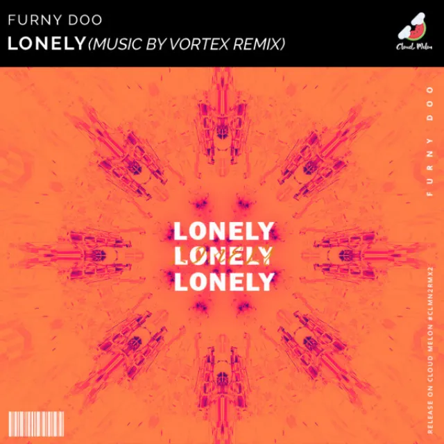 Lonely (Music By Vortex Remix)