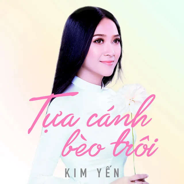 Kim Yến - Tựa cánh bèo trôi