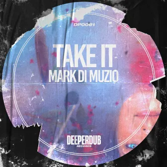 Take It by Mark Di Muzio