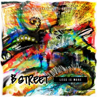 Less Is More by B-Street