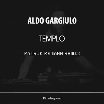 Templo (Patrik Remann Remix) by Aldo Gargiulo