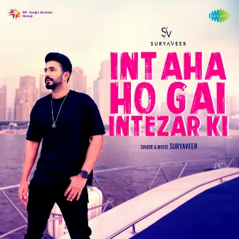 Intaha Ho Gai Intezar Ki by Anjaan