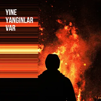 Yine Yangınlar Var by Cosef