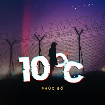 10 Độ C by Phúc Bồ